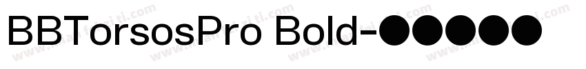 BBTorsosPro Bold字体转换